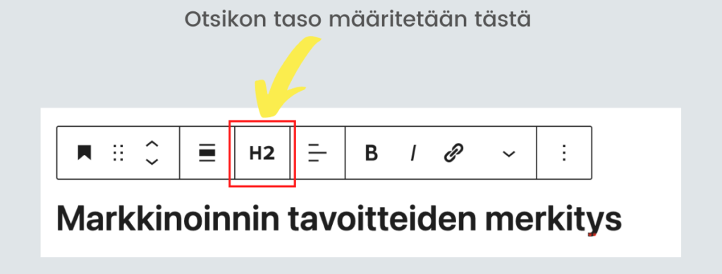 Otsikkotason pystyy määrittelemään otsikon ollessa valittuna.